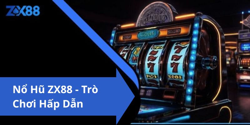 nổ hũ zx88