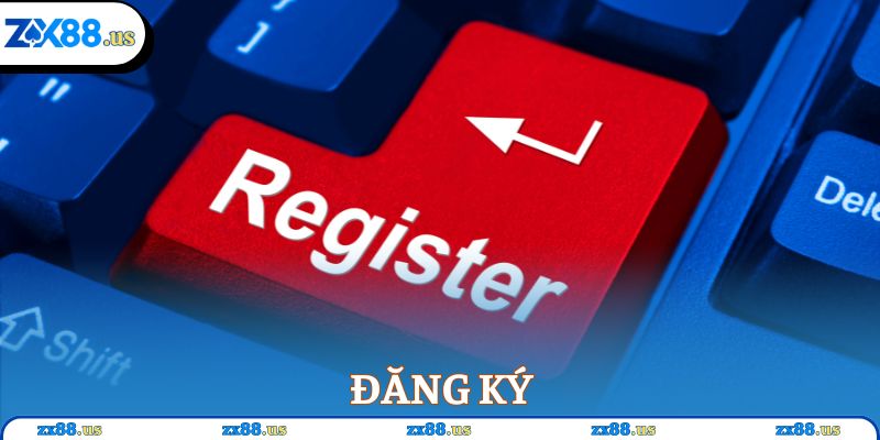 Quy trình đăng ký zx88